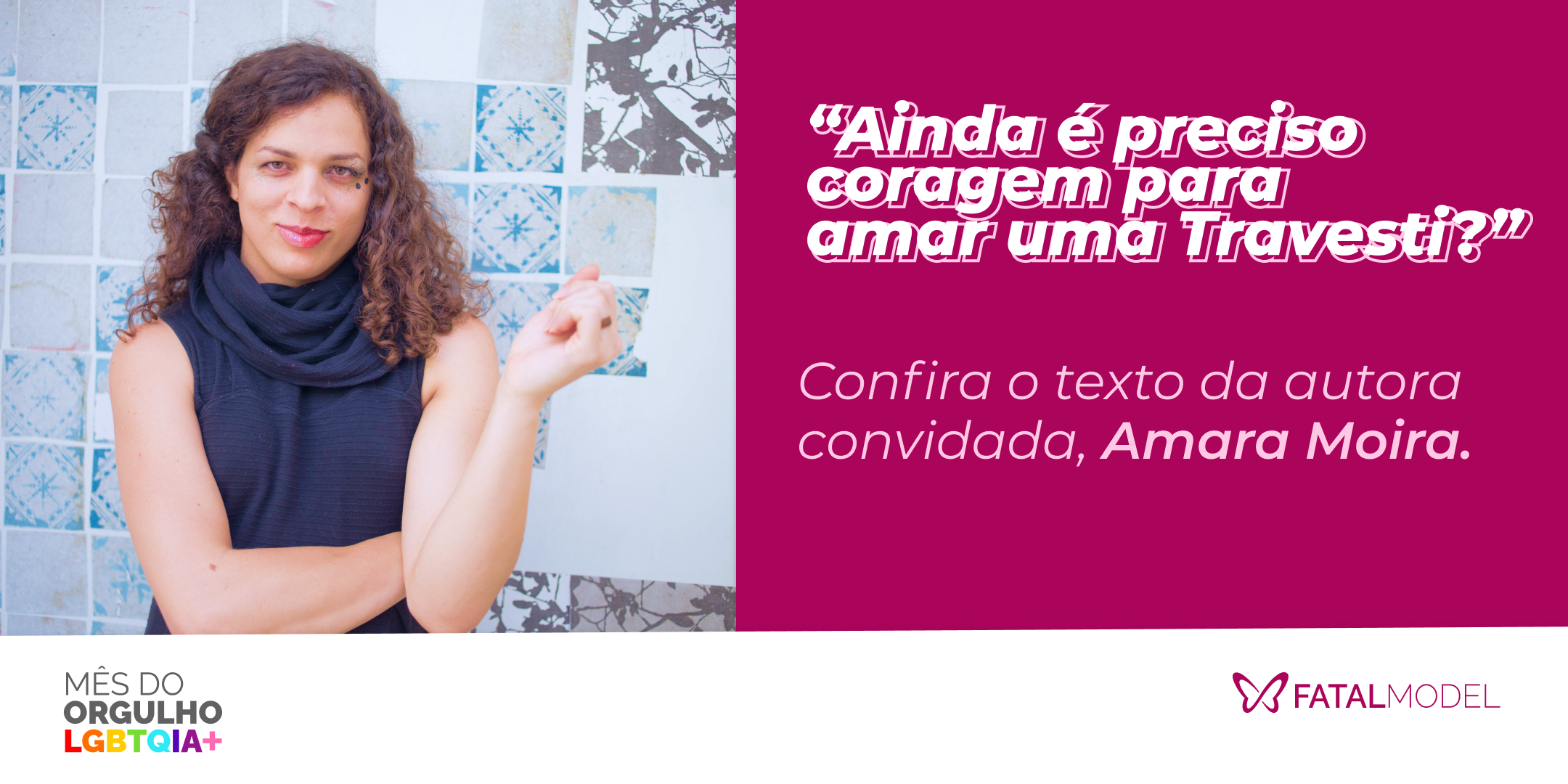 AINDA É PRECISO CORAGEM PARA AMAR UMA TRAVESTI?
