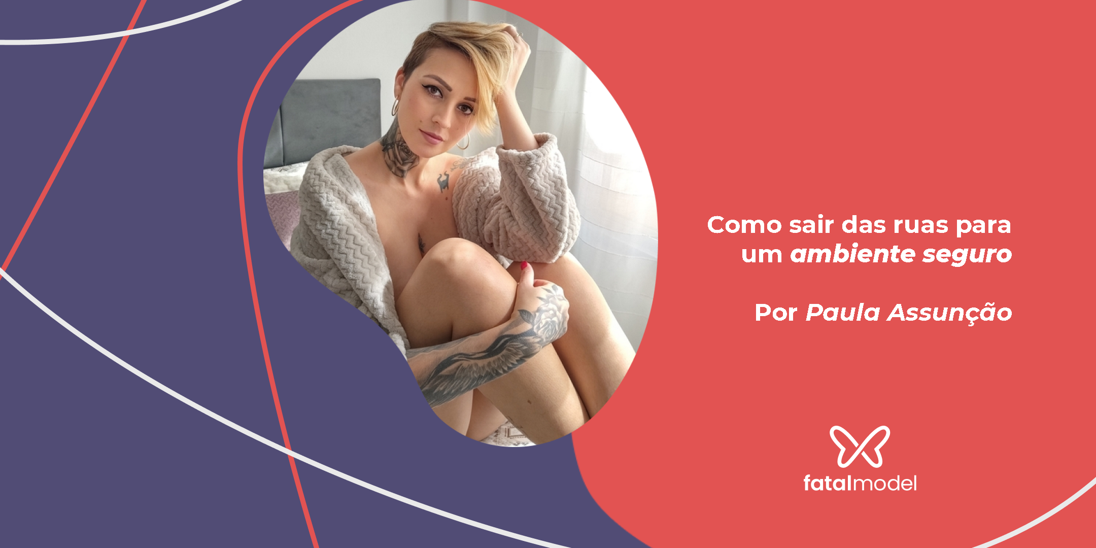 Profissionais do sexo: Como sair das ruas para um ambiente seguro
