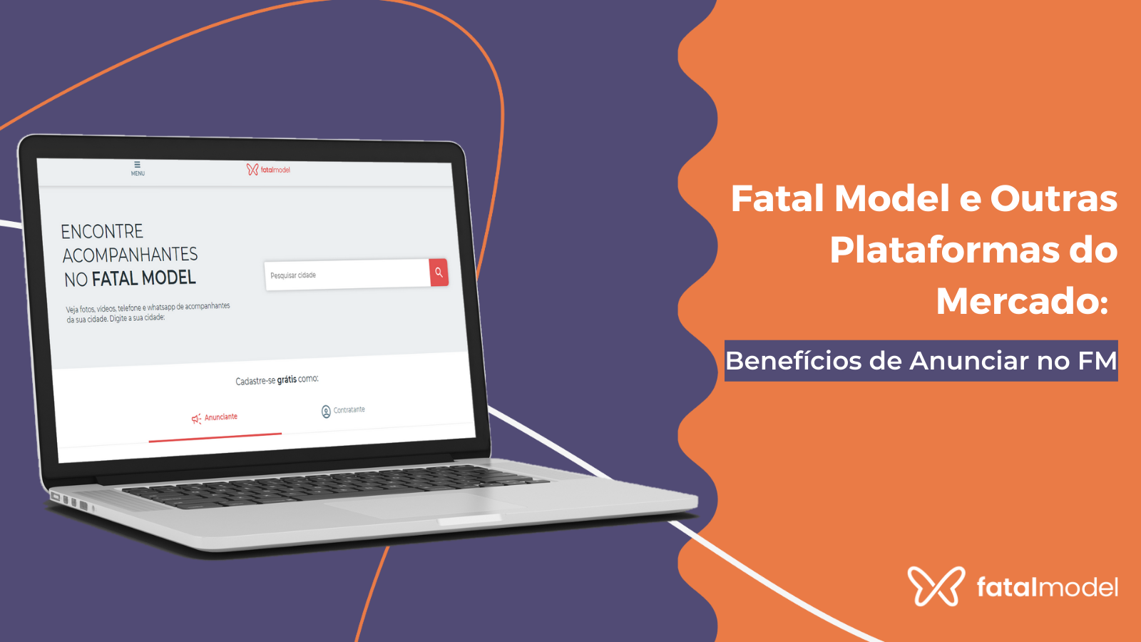 Fatal Model e as Outras Plataformas do Mercado: Benefícios de Anunciar no FM