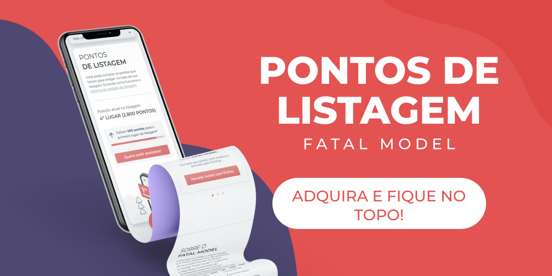 Pontos de Listagem: Adquira pontos no Fatal Model e fique no topo!