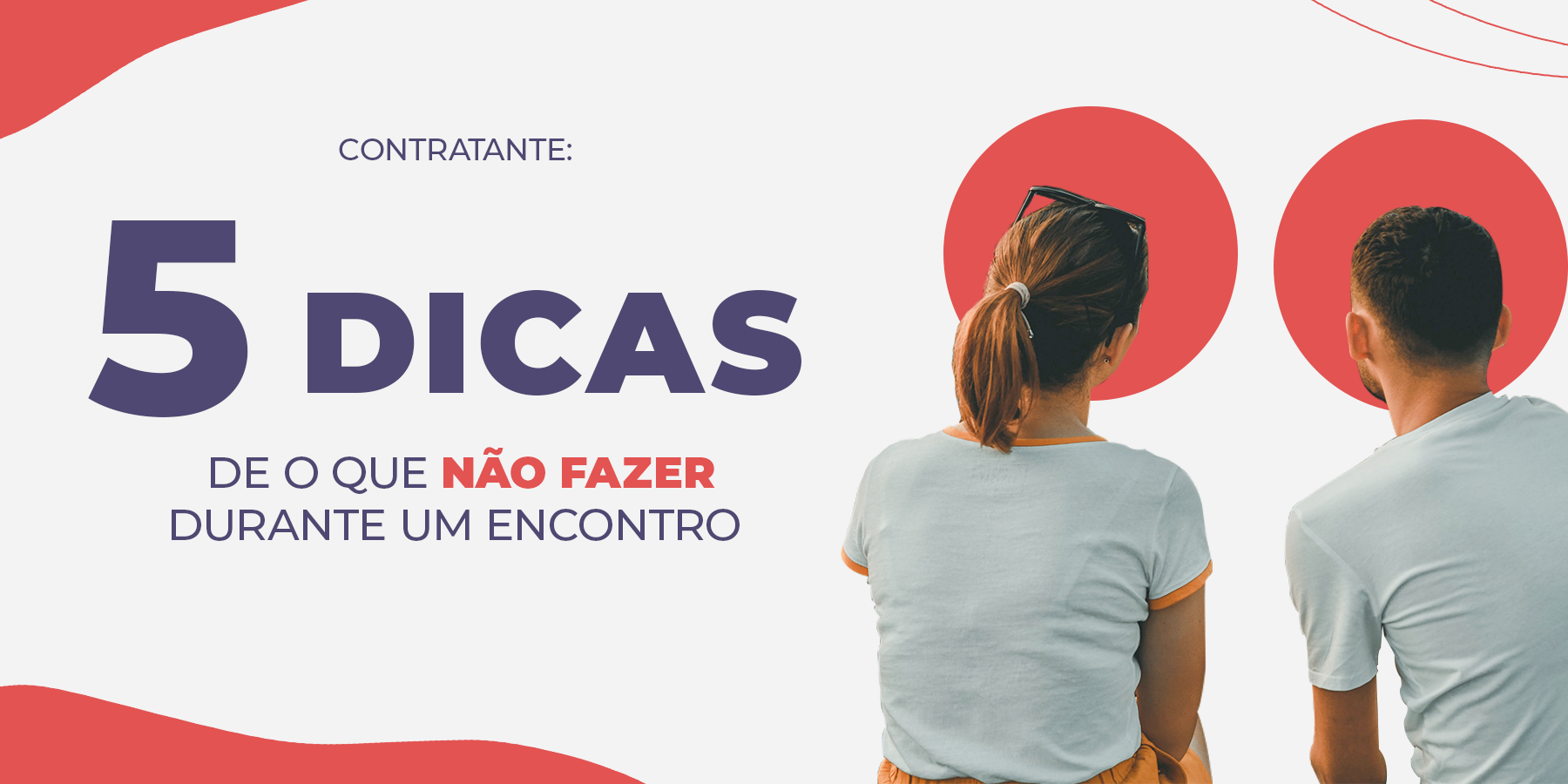 Capa - 5 Dicas de o que não fazer durante um Encontro