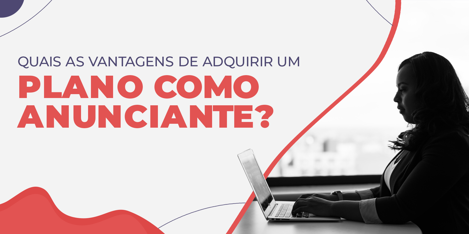 Capa - Quais as vantagens de adquirir um Plano como anunciante