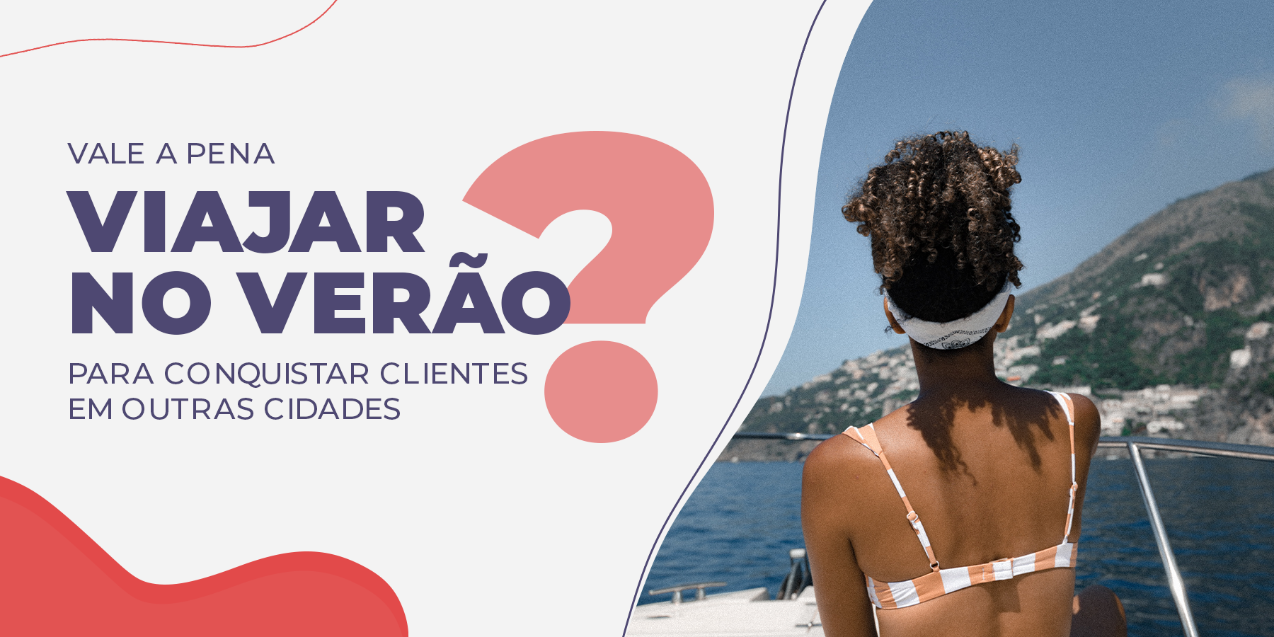 Vale a pena viajar no verão para conquistar clientes em outras cidades