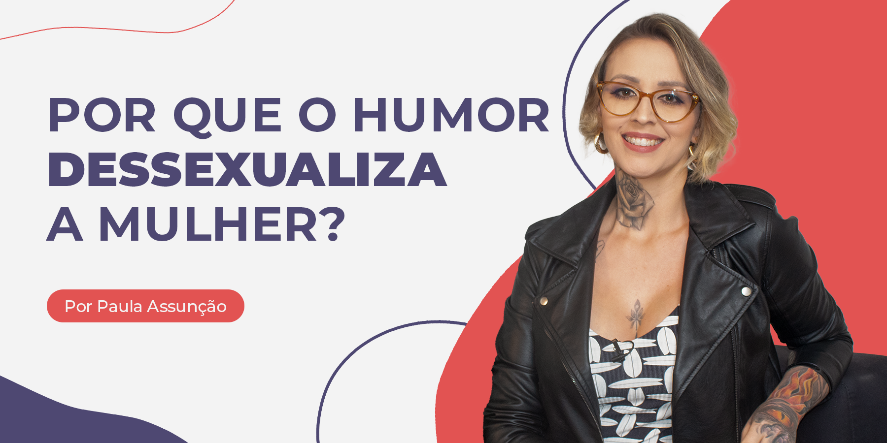 Por que o humor dessexualiza a mulher?