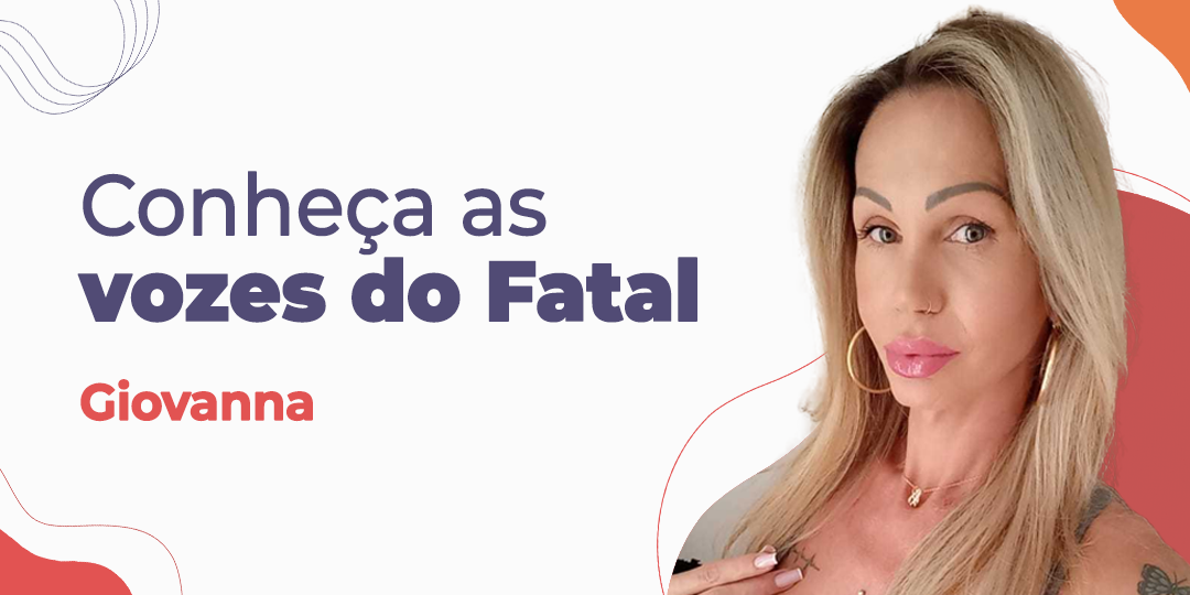 Vozes do Fatal Giovanna