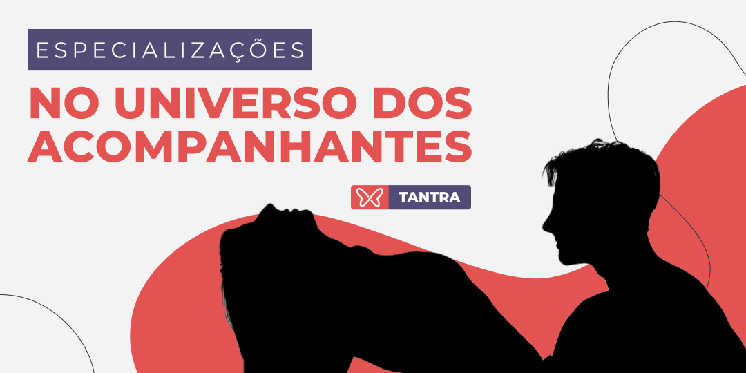 Capa - Especializações no Universo dos Acompanhantes - Tântrica