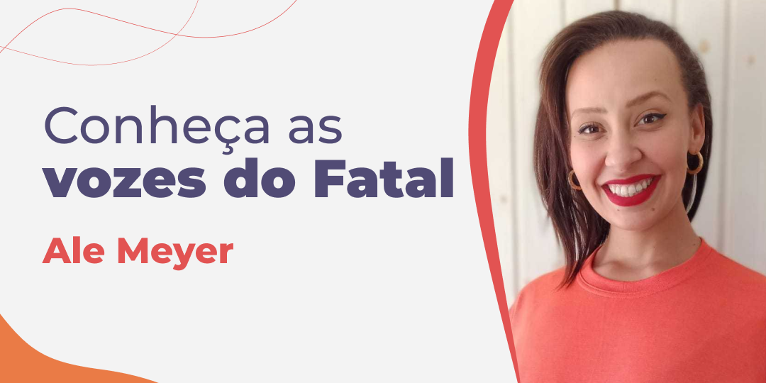 Capa - Vozes do Fatal: Ale Meyer