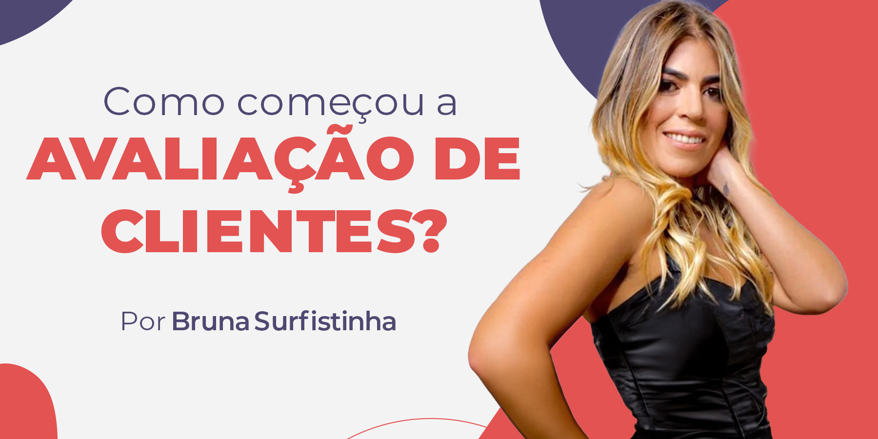 como começou a avaliação de clientes?