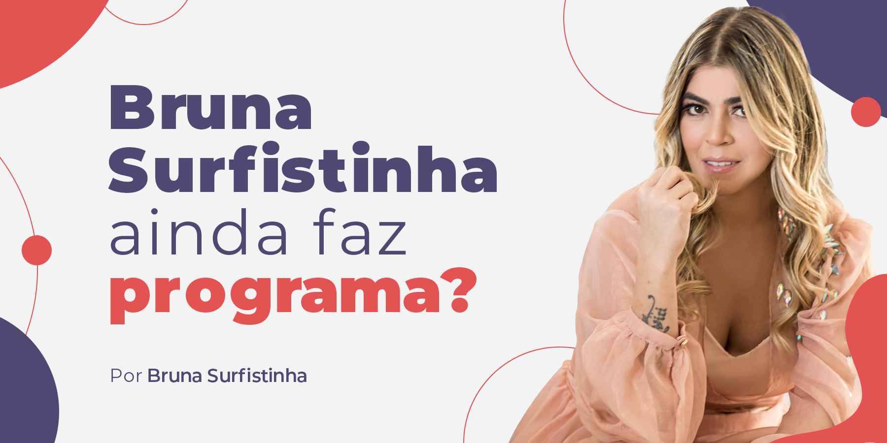 Capa Blog - Bruna Surfistinha ainda faz programa?