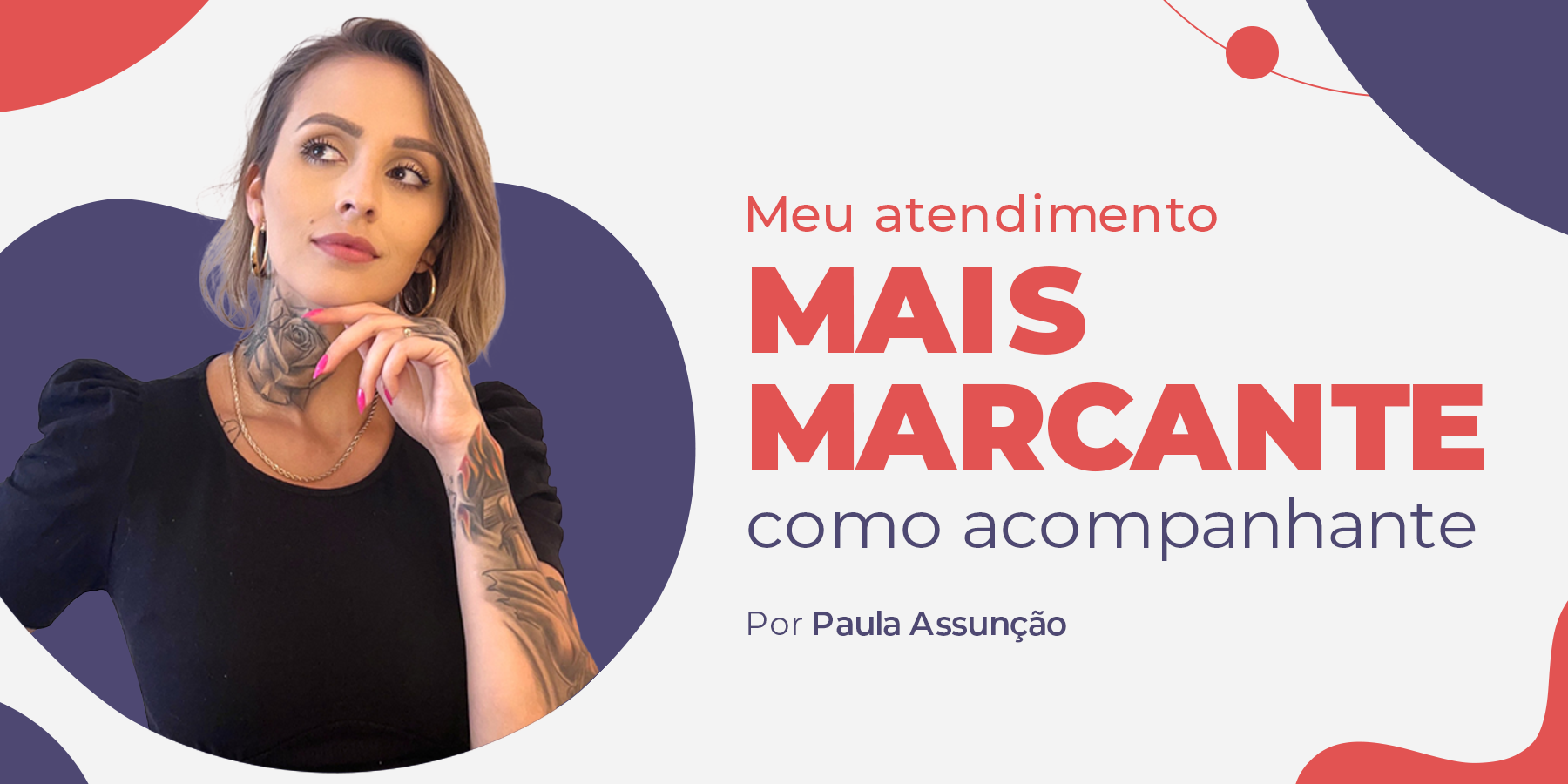 Atendimento mais marcante como acompanhante.