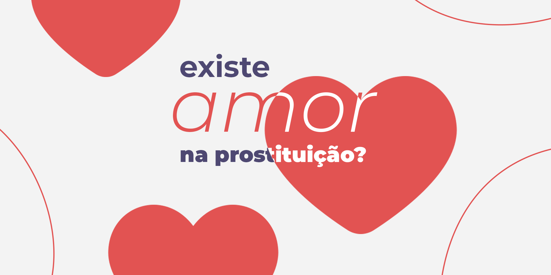 Existe amor na prostituição?
