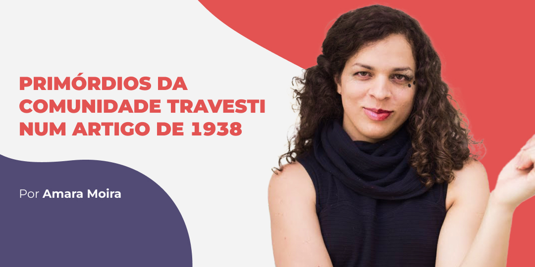 primórdios da comunidade travesti, relatos de 1938