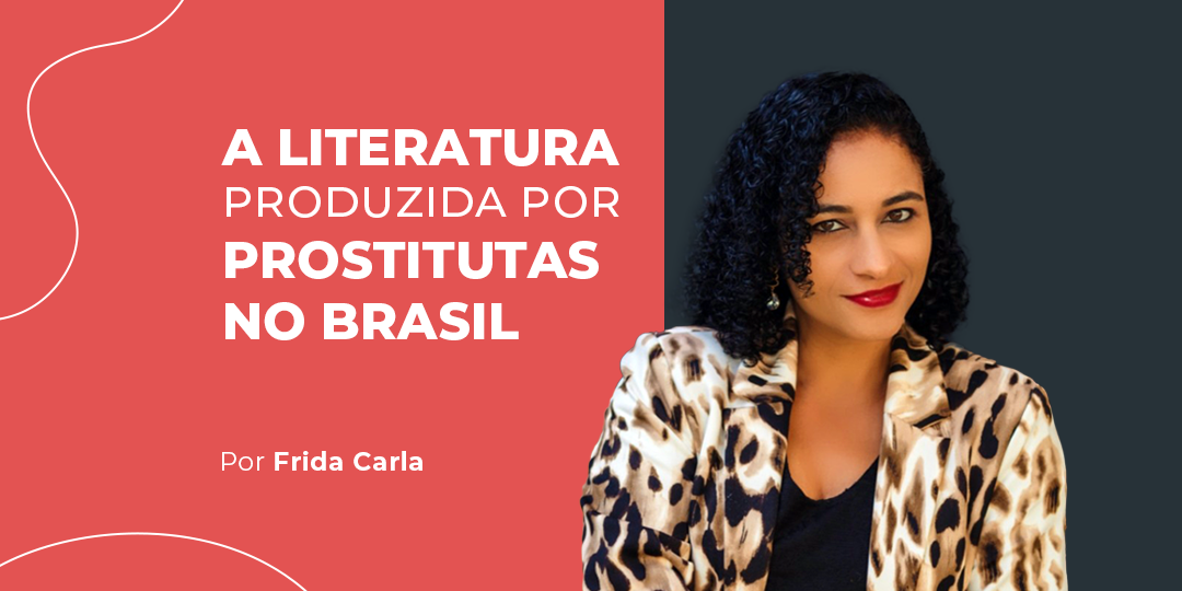 Entenda mais sobre a literatura das acompanhantes