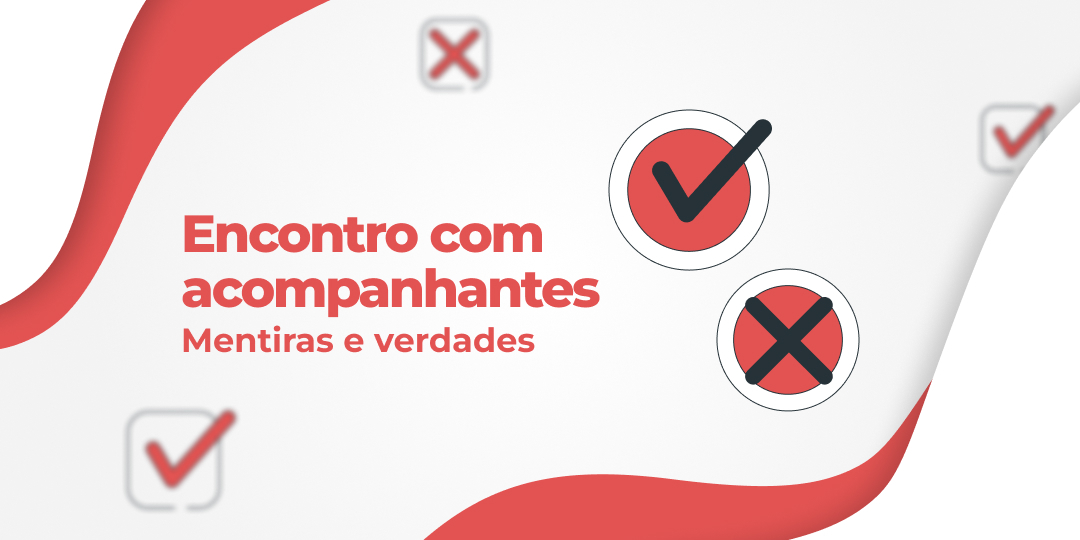 Encontros com acompanhantes: confira mitos e verdades | Fatal Model