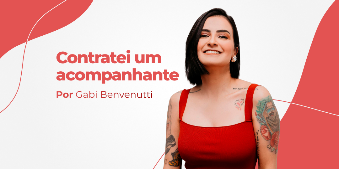 Lola Benvenutti conta sua experiência contratando um acompanhante da Fatal Model.
