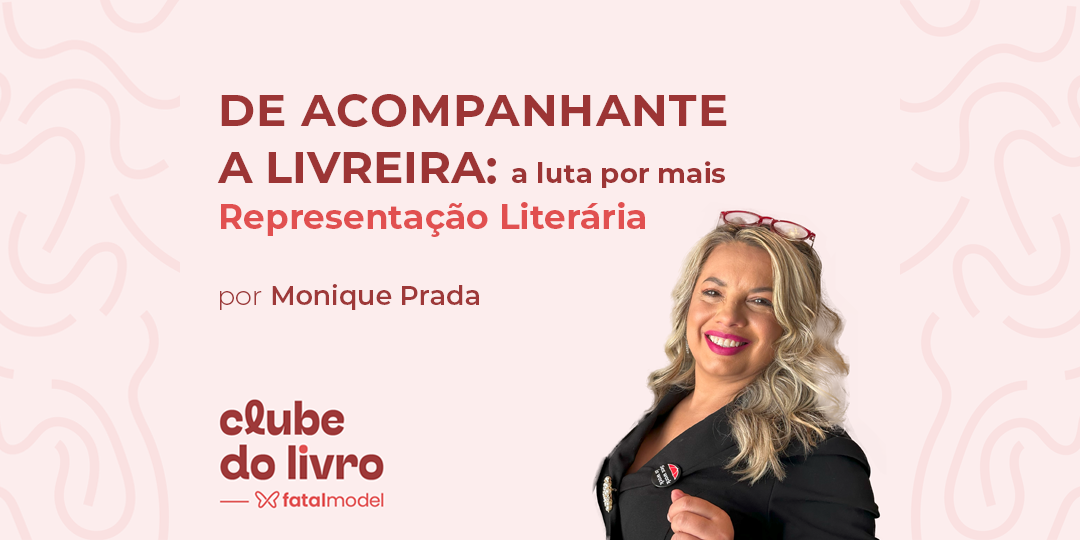 Conheça a literatura putafeminista pela acompanhante Monique Prada