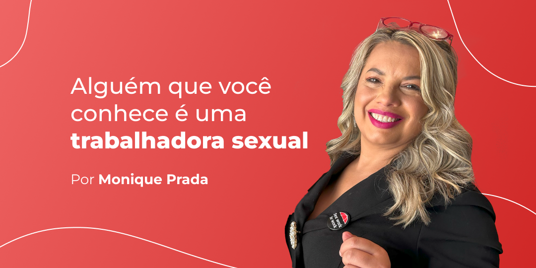 você conhece uma trabalhadora sexual por Monique Prada