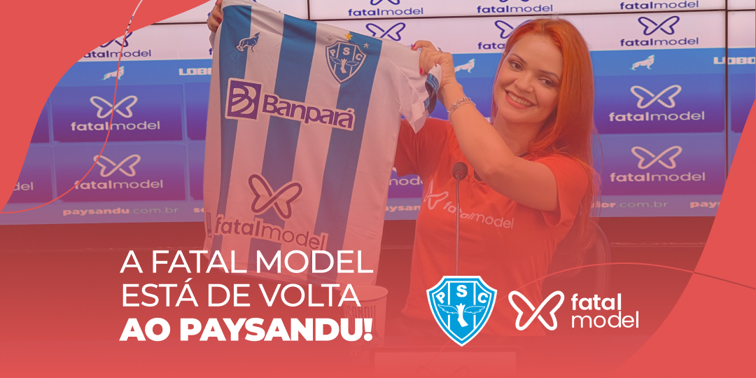 Paysandu está de volta com patrocínio da Fatal Model