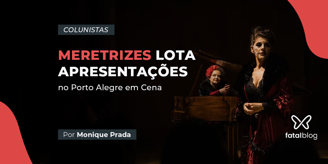 espetáculo meretrizes acompanhantes