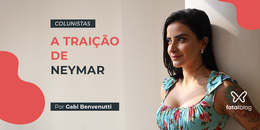 A Traição de Neymar Fatal Model